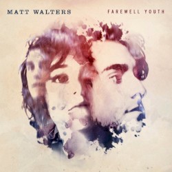 Matt Walters - Farewell Youth (2012)