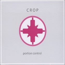 Portion Control - Crop (2009)