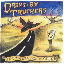 Drive-By Truckers - Southern Rock Opera (2002)