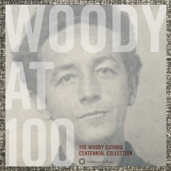 Woody Guthrie - 100 (2012)