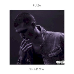 Plaza - SHADOW (2017)